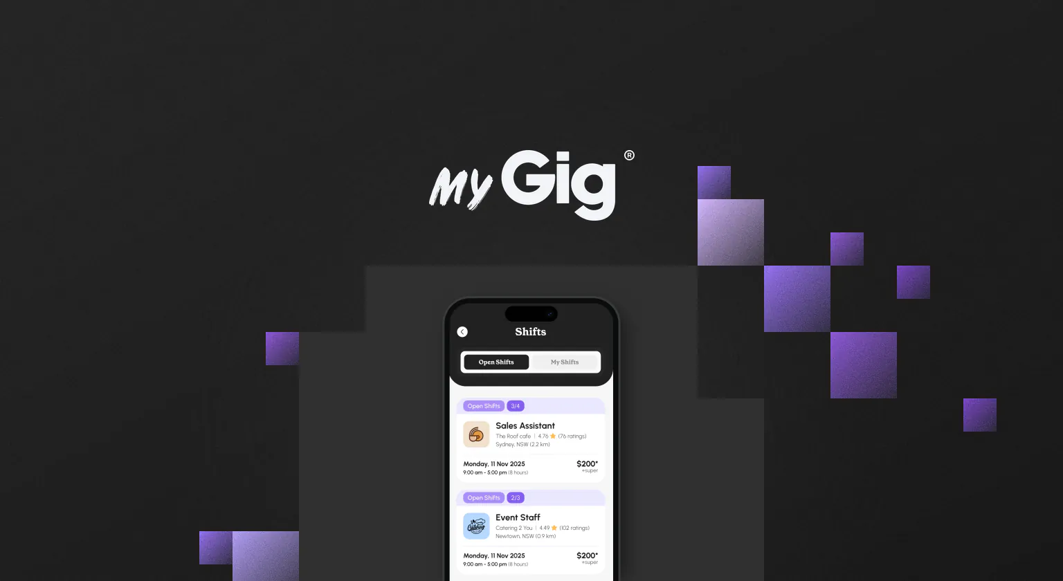 The MyGig wordmark in white on charcoal, beside a phone showing open shifts in the MyGig app, with the venue, date and estimated pay for each, edged with purple pixel cubes